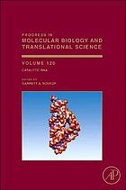 Progress in molecular biology and translational science. Volume one hundred and twenty, Catalytic RNA