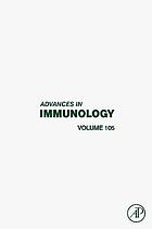 Advances in immunology. Volume 105.