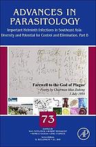 Advances in parasitology. Vol 73 : important helminth infections in Southeast Asia : diversity and potential for control and elimination, Part B