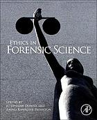 Ethics in forensic science