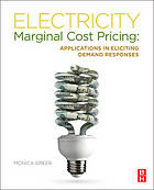 Electricity marginal cost pricing : applications in eliciting demand responses