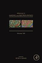 Advances in imaging and electron physics. Vol. 169