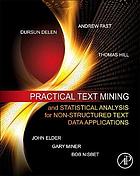 Practical text mining and statistical analysis for non-structured text data applications