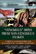 "Venomous" bites from non-venomous snakes : a critical analysis of risk and management of "colubrid" snake bites