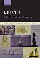 Kelvin : life, labours and legacy