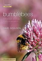 Bumblebees: behaviour, ecology, and conservation