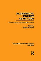 Alchemical poetry 1575-1700 from previously unpublished manuscripts