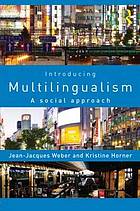 Introducing multilingualism : a social approach