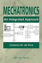 Mechatronics : an integrated approach