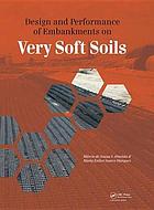 Design and performance of embankments on very soft soils / Elektronische Ressource