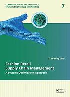 Fashion retail supply chain management : a systems optimization approach