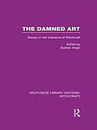 The Damned Art (RLE Witchcraft) : Essays in the Literature of Witchcraft