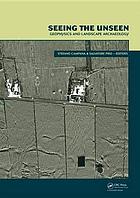 Seeing the unseen : geophysics and landscape archaeology