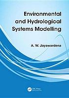 Environmental and hydrological systems modelling