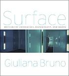 Surface : matters of aesthetics, materiality, and media