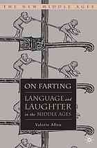 On Farting: Language and Laughter in the Middle Ages (The new Middle Ages)