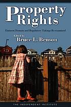 Property rights : eminent domain and regulatory takings re-examined