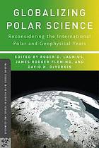 Globalizing polar science reconsidering the International Polar and Geophysical years