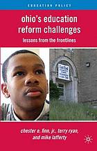 Ohio's education reform challenges : lessons from the frontlines