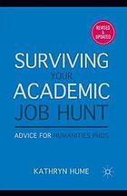 Surviving your academic job hunt : advice for humanities PhDs