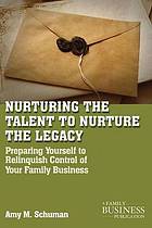 Nurturing the talent to nurture the legacy : career development in the family business