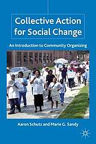 Collective action for social change : an introduction to community organizing