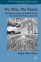 No war, no peace : the rejuvenation of stalled peace processes and peace accords