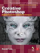 Creative Photoshop : digital illustration and art techniques covering Photoshop CS3