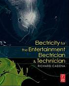 Electricity for the entertainment electrician & technician