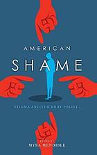 American shame : stigma and the body politic