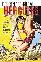 Descended from Hercules : biopolitics and the muscled male body on screen