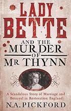 Lady Bette and the murder of Mr Thynn