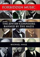 The Jewish composers banned by the Nazis.