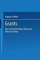 Grants : how to find out about them and what to do next