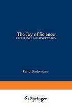 The joy of science : excellence and its rewards