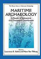 Maritime archaeology : a reader of substantive and theoretical contributions