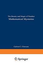 Mathematical mysteries : the beauty and magic of numbers