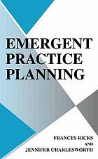 Emergent Practice Planning