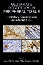 Glutamate receptors in peripheral tissue : excitatory transmission outside the CNS