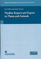 Nuclear import and export in plants and animals