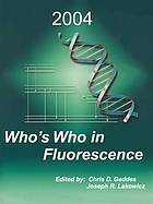 Who's who in fluorescence 2004