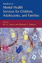 Handbook of mental health services for children, adolescents, and families