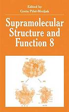 Supramolecular Structure and Function 8