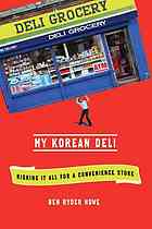 My Korean deli : risking it all for a convenience store