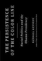 The persistence of the color line : racial politics and the Obama presidency