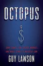 Octopus : Sam Israel, the secret market, and Wall Street's wildest con