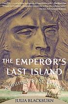 The emperor's last island : a journey to St. Helena