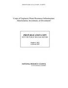 Corps of Engineers Water Resources Infrastructure: Deterioration, Investment, or Divestment?