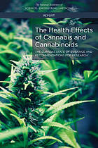 The health effects of cannabis and cannabinoids : the current state of evidence and recommendations for research