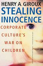 Stealing innocence : how the media uses our children